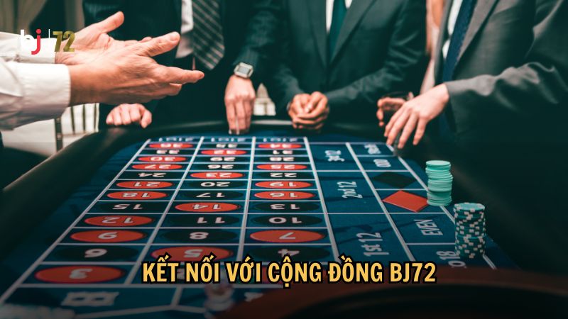 Kết nối với cộng đồng BJ72