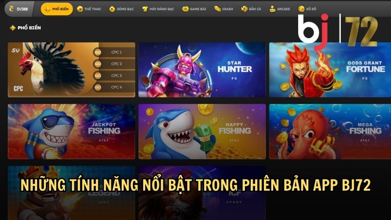 Những tính năng nổi bật trong phiên bản app BJ72